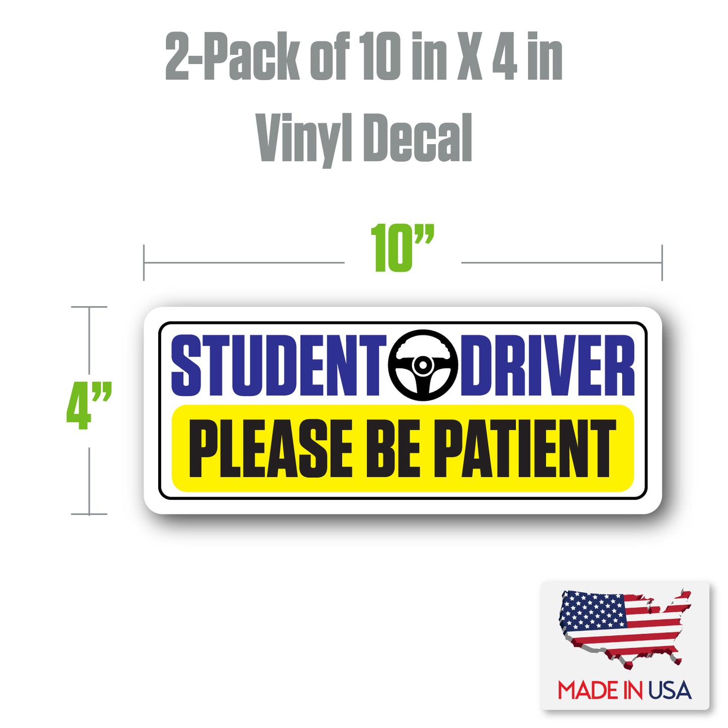 SKSDYL - Student Driver Vinyl Decal Sticker – 2 Pack (10" x 4") – Weatherproof, Easy-Remove – "Please Be Patient" Safety Sign – Made in USA